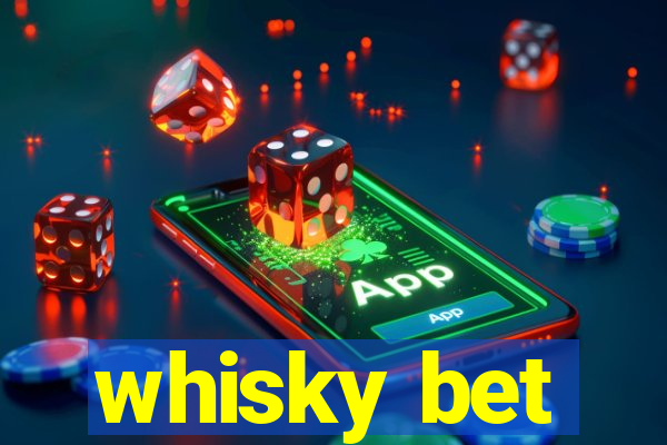 whisky bet